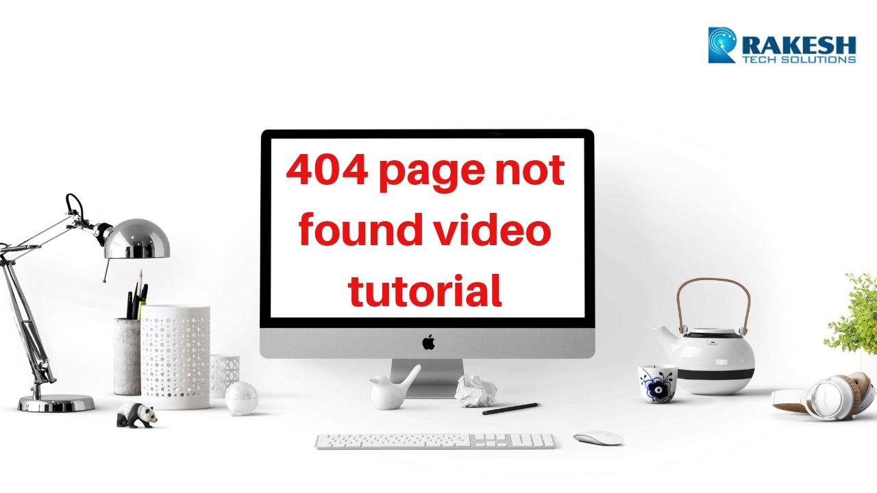 404 page not found training video tutorial
