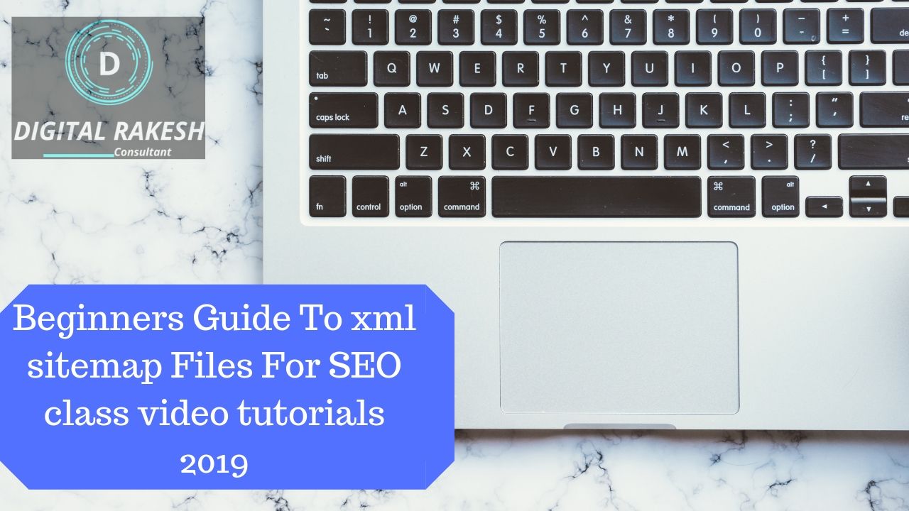 Beginners Guide To xml sitemap Files For SEO class video tutorials 2019