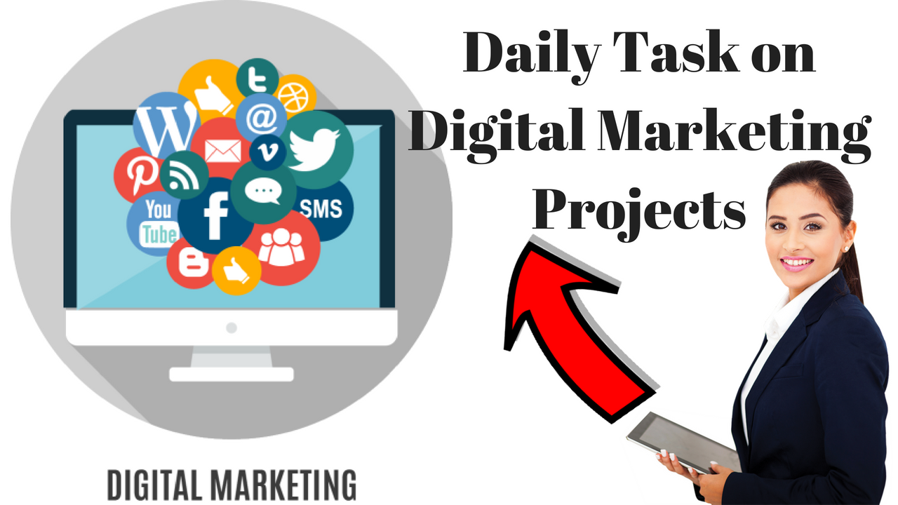 Daily Task on Digital Marketing Projects works and Tips 2019