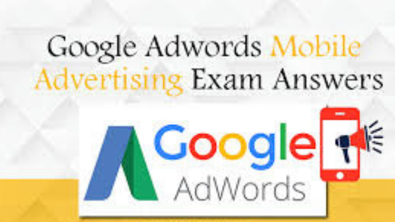 Google AdWords Mobile Advertising Exam Question And Answers 2018