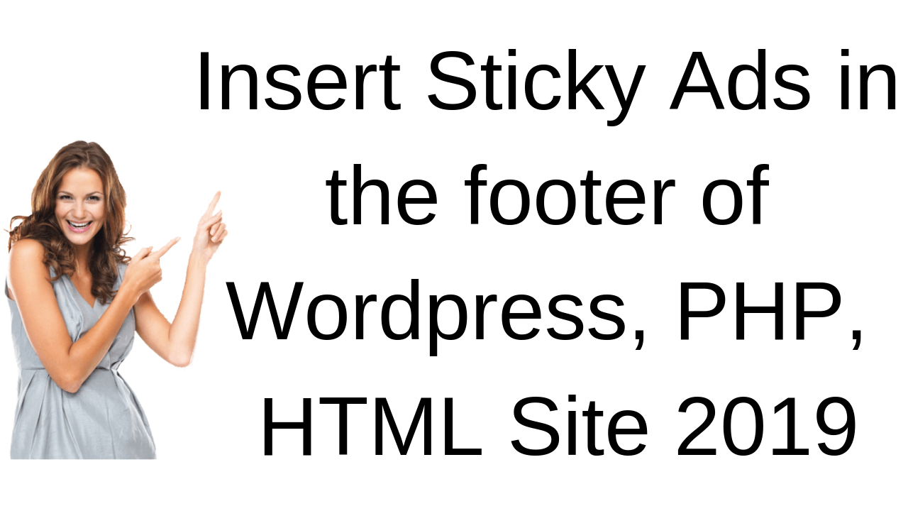 Insert Sticky Ads in the footer of Wordpress php html site